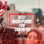 Best Microphone for Canon t5i